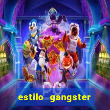 estilo gangster shopping popular